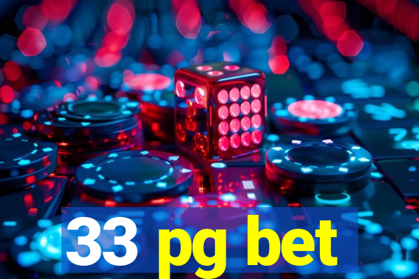 33 pg bet